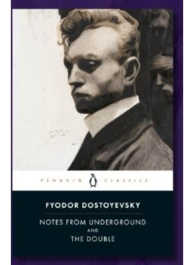 Notes from Underground and The Double by Fyodor Dostoyevsky – Classic Psychological and Philosophical Novels